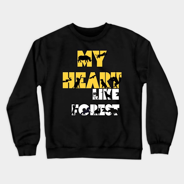 My Heart is like a forest i love animals Crewneck Sweatshirt by ✪Your New Fashion✪